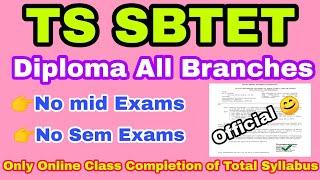 Ts SBTET Latest Updates :- Diploma all Branches No mid,sem Exams l Online Class, completion syllabus