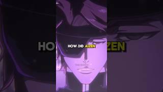 How Did Aizen Get EVEN Stronger? #bleach #bleachanime #anime