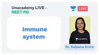 NEET PG | Pathology | Immune system | Unacademy | by Kalpana Arora