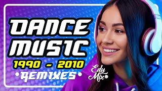 REMIXES Dance Music 90s/2000s: De 1990 a 2010 | #06 | No comando das MIXAGENS DJ Edy Mix.