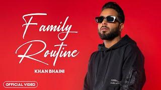 Family Routine - Khan Bhaini New Song 2024 | Official Video | Original | Khan Bhaini Family Routine