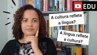 [Libras e LSE] QUAL A RELAÇÃO ENTRE LÍNGUA E CULTURA | Língua cultura e sociedade