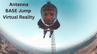 Antenna BASE Jump | RAW 360 VR