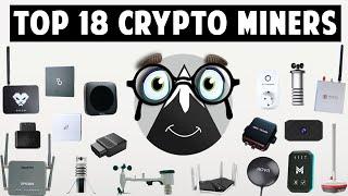 Top 18 Crypto Miners for 2025