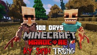 MÌNH SINH TỒN 100 NGÀY TRONG MINECRAFT KÝ SINH TRÙNG SIÊU KHÓ !!