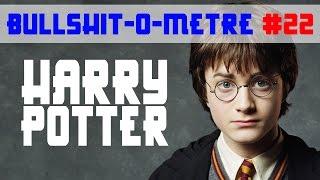 HARRY POTTER 1 - BULLSHIT-O-MÈTRE #22