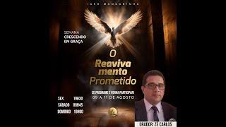 DIA 1- O REAVIVAMENTO PROMETIDO - AO VIVO 09.08.2024 - IASD MANGABINHA