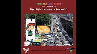 Mom and Son Podcast - Year 2 Episode 25 (HIGH FQ DURING A PANDEMIC?)