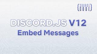 Discord.js V12 Bot Development - Embed Message - Episode 09