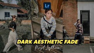 FREE 50+ PRESET LIGHTROOM | DARK AESTHETIC FADE | LIGHTROOM TUTORIAL