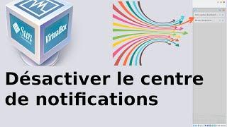 VirtualBox 7 Désactiver le centre de notifications