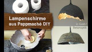 DIY - Pappmache Lampenschirme in Gold-/Betonoptik aus Pappmaché (Toilettenpapier) selber machen