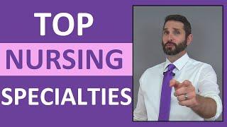 Top Nursing Specialties | List of Common Nursing Specialties