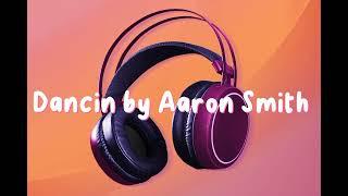 Dancin by Aaron Smith Lyrics @AaronSmithVEVO