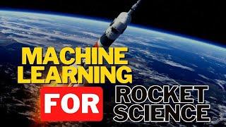 Machine Learning for Rocket Science || Webinar by Spartificial