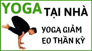 Yoga tại nhà | Yoga giảm eo thần kỳ | Bài tập tổng hợp Yoga tại nhà | Yoga với Amit