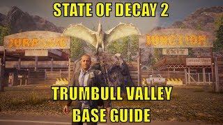 STATE OF DECAY 2 - BASES GUIDE - TRUMBULL VALLEY - Heartland DLC Version