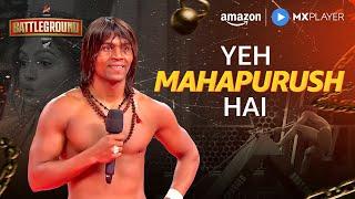 Yeh Purush Nahi, Mahapurush Hain! ft.Raja Yadav | Battleground | Amazon MX Player