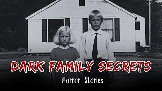 2 TRUE Dark Family Secrets Horror Stories | Part 1