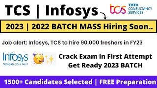 TCS | Infosys Hire 90,000 Freshers in FY-23 | Get Ready 2023 | 2022 BATCH Free Placement Preparation