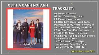 [Full Album] Nhạc Phim HẠ CÁNH NƠI ANH || Crash Landing On You OST.