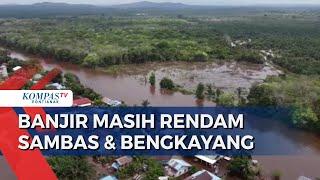 Banjir Genangi Sambas & Bengkayang, Bantuan Terus Disalurkan