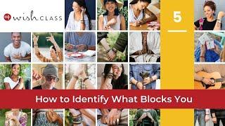 Lesson 5: How to Identify What Blocks You