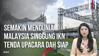 Bagaimana Bisa Menandingi Indonesia? DPR Malaysia Peringatkan Warganya dg IKN Jelang Upacara 17 Agus