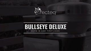 Bullseye Deluxe: Burn In and First Cook