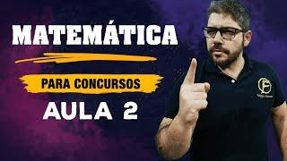 Matemática para Concursos - Aula 2