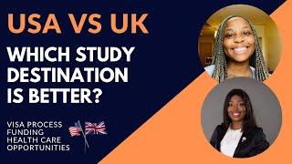 UK VS USA | WHICH STUDY DESTINATION IS BETTER AND EASIER FOR INTERNATIONAL STUDENTS