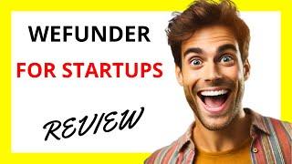  WeFunder for Startups Review: Democratizing Fundraising with Broad Reach, but with Some Trade-Offs