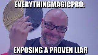 EverythingMagicPro Is A Proven Liar