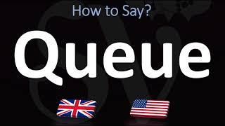 How to Pronounce Queue? (CORRECTLY)