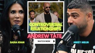 Andrew Tate: Controversial Relationships | Sadia Khan & Mikey Melin