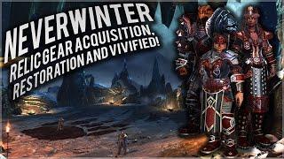 Neverwinter: Relic Gear Acquisition, restoration and Vivified