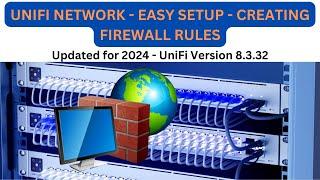 UniFi Network - Easy Setup - Creating Firewall Rules