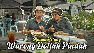 MINUM PETANG DI WARUNG DOLLAH PINDAH,Beraneka Jenis Makanan Ada Di Sini.