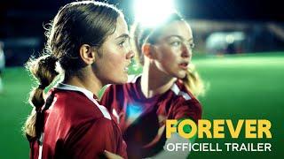 FOREVER - Officiell Trailer - Biopremiär 7 juli.