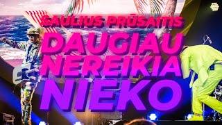 SAULIUS PRŪSAITIS - Daugiau nereikia nieko