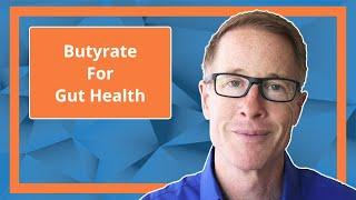 Butyrate for Gut Health