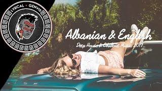 Albanian & English Deep House & Chillout Music 2017 (Mix by Drilon B) Happy New Year 2017 Remix 