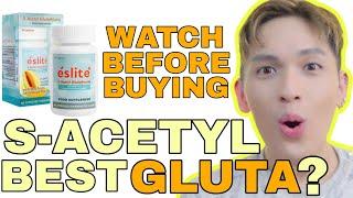 WATCH BEFORE BUYING ESLITE GLUTA | IS S-ACETYL THE BEST GLUTA?  SIR LAWRENCE