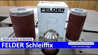 FELDER Schleiffix - Spindelschleifer für die Tischfräse?