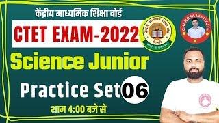 CTET December 2022 | JUNIOR SCIENCE + शिक्षण #06 | SPECIAL CLASS | SCIENCE BEST + LIVE CLASS 2022