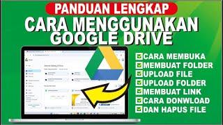 Tutorial Cara Menggunakan Google Drive | Membuat Folder, Upload File, Membuat Link  DLL