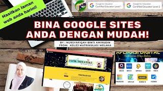 FULL TUTORIAL : Cara Membina GOOGLE SITES Dengan Mudah, Menarik dan Tertarik.