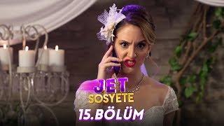 Jet Sosyete 15. Bölüm (Tek Parça Full HD)