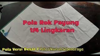 Tutorial / Cara Membuat Pola Rok Payung 1/4 lingkaran || Pola Besar atau Pola Sebenarnya