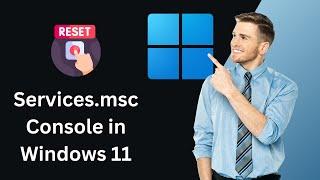 How to Reset Services.msc Console in Windows 11 | GearUpWindows Tutorial